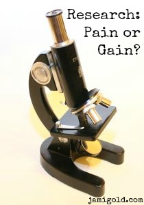 Microscope with text: Research: Pain or Gain?