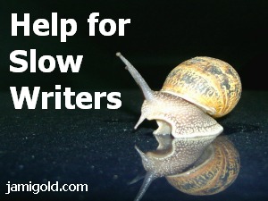 Snail crawling against black background with text: Help for Slow Writers