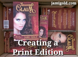 Box of Treasured Claim print books with text: Creating a Print Edition