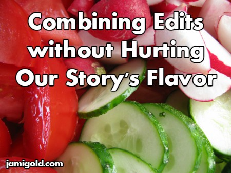 Piles of tomatoes, potatoes, and cucumbers with text: Combining Edits without Hurting Our Story's Flavor