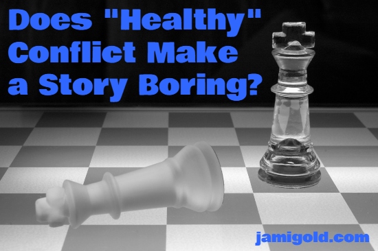 Chessboard with one piece knocked down with text: Does "Healthy" Conflict Make a Story Boring?