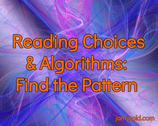Swirly colored lines with text: Reading Choices & Algorithms: Find the Pattern