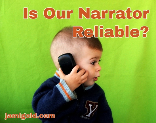 Baby on phone with text: Is Our Narrator Reliable?