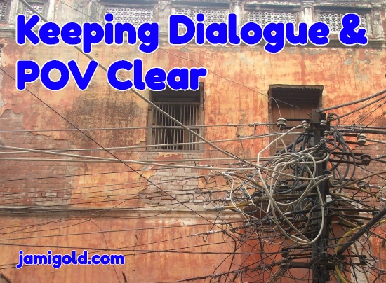 Tangle of wires on telephone pole with text: Keeping Dialogue & POV Clear